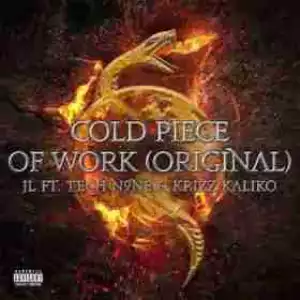 JL - Cold Piece Of Work (Original) (CDQ) Ft. Tech N9ne & Krizz Kaliko
